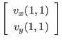 $ \left[ \begin{array}{c} v_x(1,1) \\ v_y(1,1) \end{array} \right]$