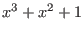 $ x^3 + x^2 + 1 $