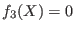 $ f_3(X) = 0$