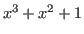 $ x^3 + x^2 + 1$