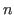 $ n$