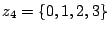 $z_4 = \{ 0, 1, 2, 3 \}$