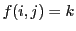 $ f(i,j)=k$