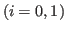 $ (i= 0, 1)$