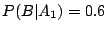$ P(B\vert A_1) = 0.6$