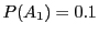 $ P(A_1)=0.1$