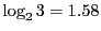 $ \log_2 3 = 1.58$