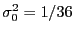 $ \sigma_0^2=1/36$