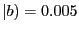 $ \vert b)=0.005$