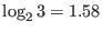 $ \log_2 3 = 1.58$