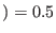 $ )=0.5$