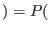 $ )=P($
