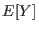 $ E[Y]$